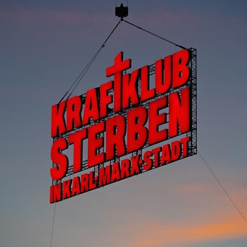 Kraftklub - Sterben in Karl-Marx-Stadt